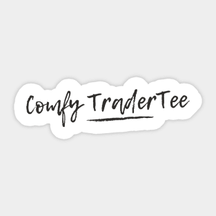 My Comfy Trader Tee Sticker